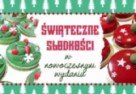 Świąteczne Słodkości w nowoczesnym wydaniu – zapraszamy na szkolenie w  Elblągu 5-6 grudnia 2020r.