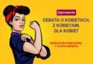 O czym mówią kobiety – zaproszenie na debatę