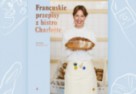 „Francuskie przepisy z bistra Charlotte” w formie książki!
