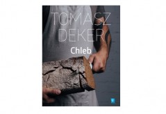 Chleb (autor Tomasz Deker)