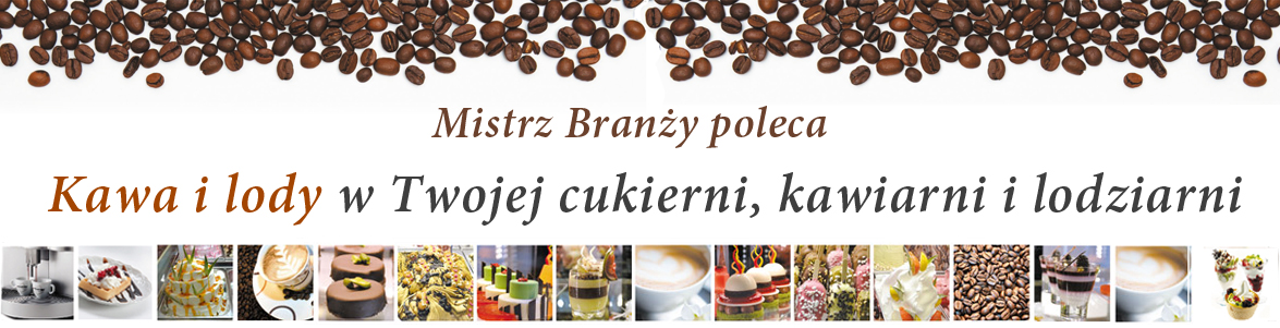Kawa i lody w Twojej cukierni, lodziarni i kawiarni (2014 r.)
